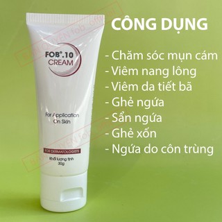 Kem bôi da FOB 10 chăm sóc da tiết bã, ghẻ ngứa, sẩn ngứa, mụn trên lưng