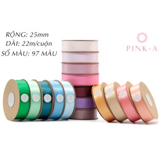 [LINK SỈ] - CUỘN 22M - SIZE 25MM - RUY BĂNG SATIN 2 MẶT LOẠI ĐẸP làm nơ tóc, trang trí DIY, decor, gói hoa, phụ kiện