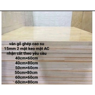  Tấm ván gỗ ghép cao su dày 15mm phủ keo bóng làm mặt bàn,mặt kệ,tủ đồ nội thất 