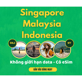 [BẢO HÀNH 1 ĐỔI 1] SIM DU LỊCH 3 NƯỚC SINGAPORE - MALAYSIA - INDONESIA TỪ 3 NGÀY - KHÔNG CẦN KÍCH HOẠT - CÓ ESIM