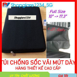 [Mã ELFLASH3 hoàn 10K xu đơn 20K] Túi chống sốc laptop LOẠI DÀY từ 10 inch -> 17 inch - CHẤT LƯỢNG LOẠI 1