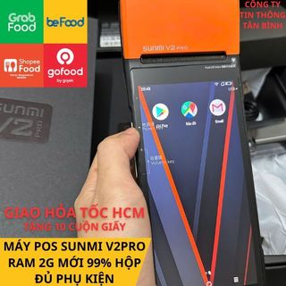 MÁY POS CẦM TAY SUNMI  V2 PRO Thanh Lý 99% Ram 2g BH 1Tháng Sẵn Dây sạc Giấy In grab, shopee food, gobiz, befood