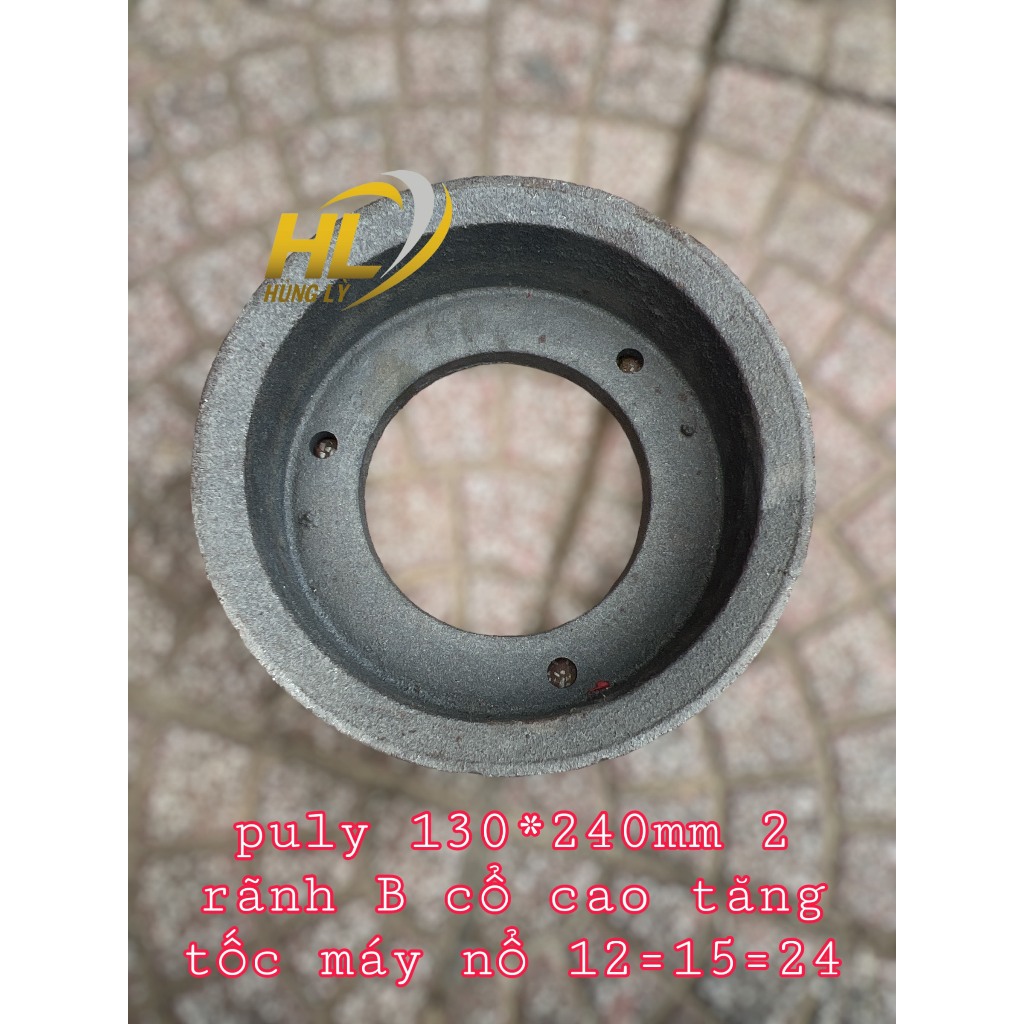 puly 130*240mm 2 rãnh B cổ cao tăng tốc máy nổ 12=15=24 Phụ tùng máy cày,máy nổ,máy băm cỏ