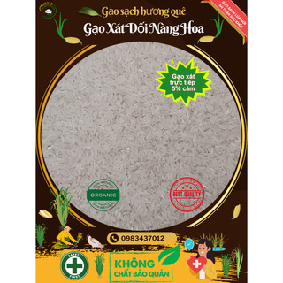 Gạo Xát Dối Còn Cám Nàng Hoa 1Kg Gạo Ruộng Nhà Trồng Ăn Tới Đâu Xát Tới Đó