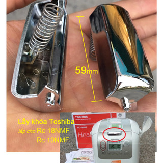 ✅ Lẫy khóa Chính Hãng nồi cơm điện Toshiba model RC-18NMF và RC-10MNF - BH 6 Tháng