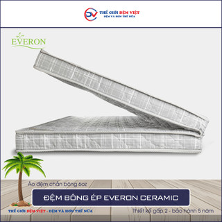 Đệm bông ép everon - ceramic vip gấp 2 áo đệm chần bông - hàng chính hãng