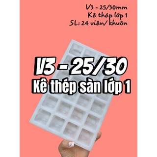  Khuôn nhựa đúc con kê bê tông V3 25 30mm  dùng kê thép sàn lớp dưới siêu bền chất lượng 