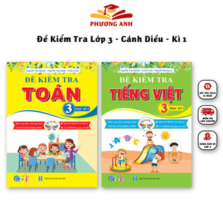 Sách - Bộ ĐỀ KIỂM TRA dành cho học sinh lớp 3 - Toán và Tiếng Việt Chương Trình CÁNH DIỀU - Học Kì 1 (2 quyển)