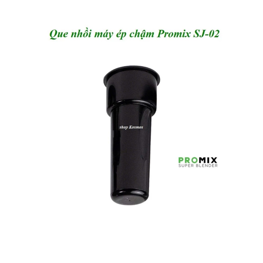 Que nhồi máy ép chậm Promix SJ-02 (Linh kiện, phụ kiện máy)