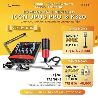 Mic livestream, micro thu âm sound card icon upod pro & mic takstar k320 hát karaoke, monkeystudio