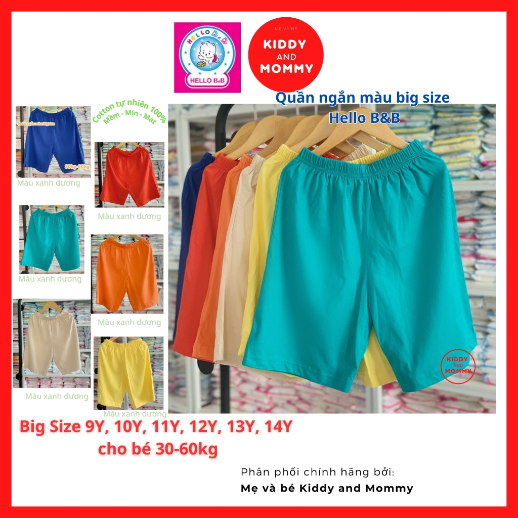 Big size 30-60kg Quần ngắn màu Hello B&B | Hello BB | Kiddy and Mommy