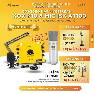 Mic Thu Âm | Micro Livestream Sound Card XOX K10 2020 & Mic ISK AT100 Hát Karaoke, Monkey Studio