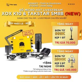 Mic Thu Âm | Micro Livestream Sound Card XOX K10 2020 & Mic TAKSTAR SM8B Hát Karaoke, Monkey Studio
