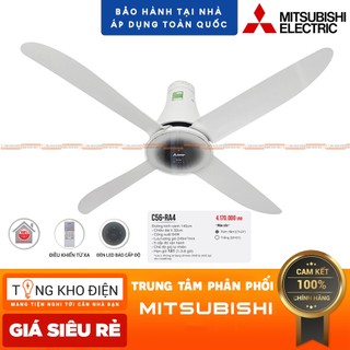Quạt trần 4 cánh Mitsubishi C56-RA4 [Điều khiển từ xa] | Nhập khẩu chính ngạch Thái Lan, bảo hành chính hãng toàn quốc