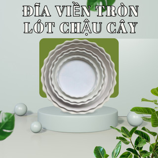Đĩa nhựa viền 45cm lót chậu trồng cây, dĩa hứng nước màu trắng dày, bền, sạch đẹp (Vườn Sài Gòn)