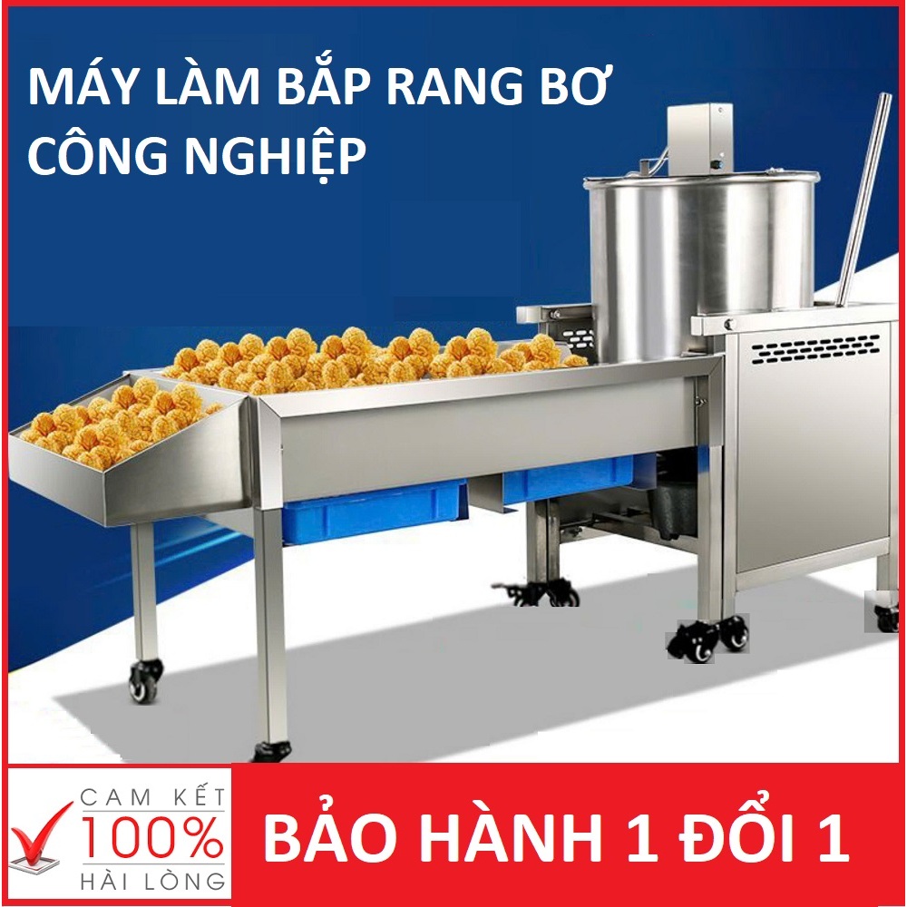 MÁY LÀM BẮP RANG BƠ SẢN LƯỢNG LỚN, CÔNG NGHIỆP CHUYÊN DÙNG SẢN XUẤT SỐ LƯỢNG LỚN