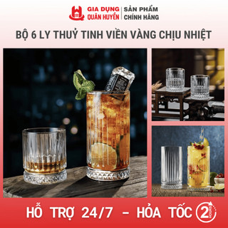 BỘ 6 LY THUỶ TINH, CỐC THUỶ TINH VIỀN VÀNG CHỊU NHIỆT SỌC TRÁM ĐÁY | LY WHISKY | DECOR | QUÁN BAR NHÀ HÀNG SANG TRỌNG