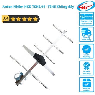 Anten Nhôm HKĐ TSH5.01 - TSH5 Không dây