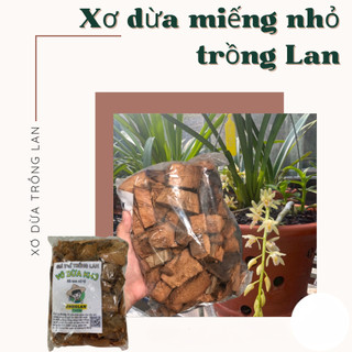 Xơ dừa miếng nhỏ trồng Lan đã qua xử lý, gói 250g - Green City