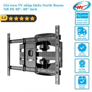 [P6] Giá treo TV nhập khẩu North Bayou NB P6 40"- 80" inch - Hàng chính hãng
