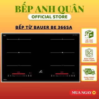 Bếp từ đôi Bauer BE 366SA Bếp điện từ âm Inverter tiết kiệm điện Nhập khẩu nguyên chiếc Malaysia Bảo hành chính hãng 3 ă