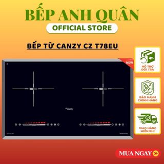 Bếp từ canzy cz-t78eu made in malaysia, inverter tiết kiệm điện, bếp điện từ bảo hành chính hãng 3 năm
