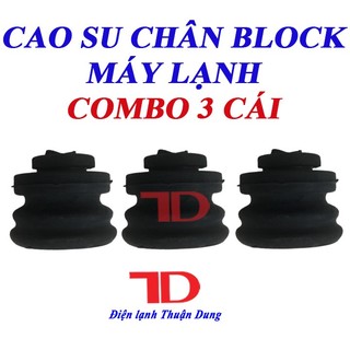Combo 3 cao su chân block máy lạnh, bộ 3 cục cao su chống rung chân block máy lạnh TD Điện lạnh Thuận Dung