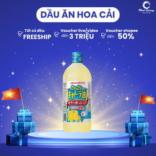 Dầu ăn hạt cải Nhật Bản Ajinomoto 1L (date mới nhất)