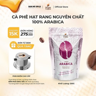 Cà Phê Arabica 100% Nguyên Chất (Cao Cấp) - 250g/500g/1kg - Cafe Hạt Rang Xay Chính Hãng Ban Me Gold - Honee Coffee