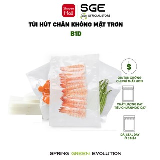 Túi Hút Chân Không 2 Mặt Trơn SGE B1D Túi Dai Bền Chắc, Tiêu Chuẩn Đựng Thực Phẩm Chất Liệu PA PE