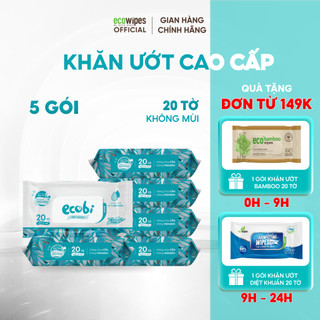 Combo 05 gói khăn ướt Ecobi gói 20 tờ cao cấp không mùi không parabens an toàn cho em bé
