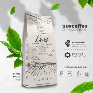 Cà Phê Dark 90S Coffee Đậm Đắng Chua Thanh Thơm Nhẹ, Cà Phê Rang Mộc Cao Cấp Nguyên Chất 100% Pha Phin