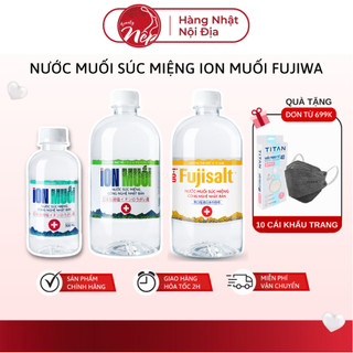 Nước muối súc miệng ion Muối Fujiwa công nghệ Nhật Bản 300ml/680ml