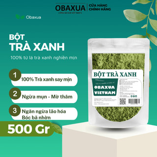 500Gr Bột trà xanh nguyên chất Obaxua - Mặt nạ trà xanh đắp mặt giúp bóc bã nhờn, ngừa mụn, mờ thâm