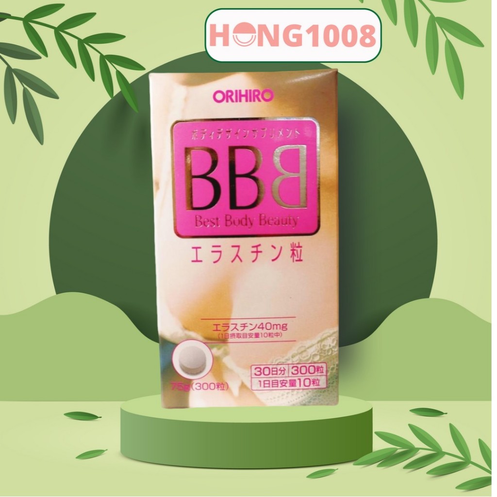 Viên uống Orihiro BBB 300 viên Giúp Nở Ngực Săn Chắc Ngực Best Beauty Body Shop Hong1008