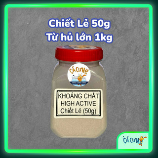 Khoáng chất High Active cho cá cảnh - High Active 50g lẻ (Chia từ hủ lớn 1kg) - HÀNG CÔNG TY