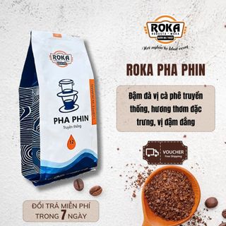Cà phê pha phin vị đậm đà thơm dịu, gu truyền thống - roka pha phin