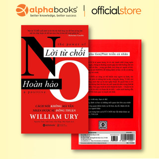 Sách - Lời Từ Chối Hoàn Hảo - Cách nói không mà vẫn có được sự đồng thuận (Alphabooks) (Tái Bản)