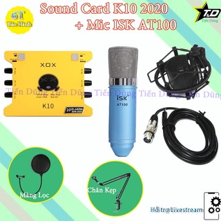 Bộ mic thu âm ISK at100 sound card xox k10 2020 phiên bản tiếng anh chân kẹp màng lọc