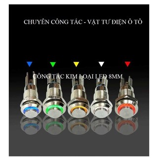 Công tắc nút nhấn kim loại LED 8mm nhấn nhả/ nhấn khóa chống nước chống gỉ sét 8mm LED switch