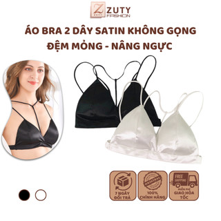 Áo Bra 2 Dây Satin ZUTY Áo Ngực Không Gọng Đệm Mỏng - Nâng Ngực 9609