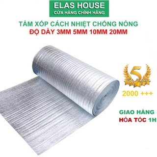 Tấm xốp cách nhiệt chống nóng, sốp bạc dày 30mm, 20mm, 10mm, 5mm, 3mm, 2mm khổ 1m chiều dài cắt tùy ý elashouse