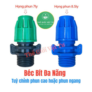 Béc Bít Đa Năng Kèm Nối Phi 21 ( Phun Ngang Hoặc Phun Cao Tuỳ Chỉnh )