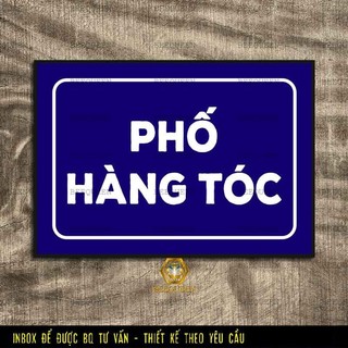 B5- Biển Phố Hàng Tóc - Biển Trang Trí Đẹp Tạo Điểm Nhấn Cho Cửa Hàng