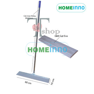 Cây Gạt Đẩy Nước Thép Không Gỉ Homeinno Lưỡi Gạt EVA 50/60/80cm