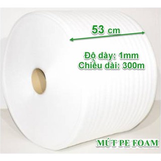 Cuộn Xốp PE Foam Dày 1mm Khổ Cao 50cm Dài 300m Gói Hàng