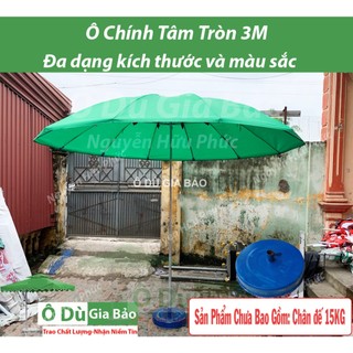 Ô Dù Chính Tâm Tròn 2m4 2m7 3m(chưa đế) Che Mưa Che Nắng Siêu Đẹp 10nan 12nan (Chưa bao gồm chân đế bê tông 15kg)