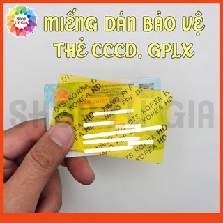 Miếng dán trong suốt bảo vệ CCCD, GPLX, Thẻ Chung cư, Thẻ hội viên