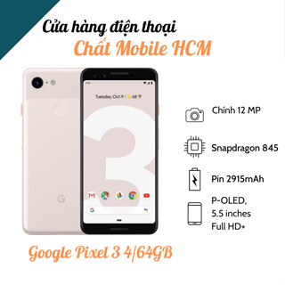 Điện thoại Google Pixel 3, Chip Snapdragon 845 Bản 4/64 GB Camera siêu đẹp