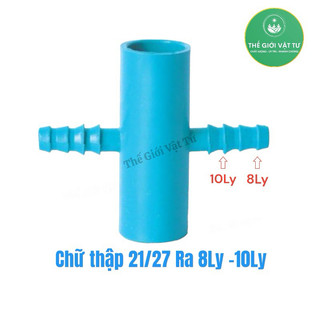 Nối chữ thập pvc phi 21 / phi 27 ra nhánh 8 ly - 10 ly